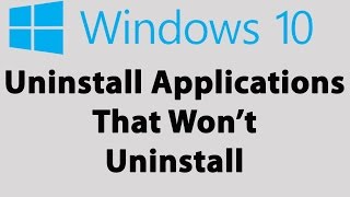 How To Force Uninstall Programs That Wont Uninstall In Windows 10 [upl. by Johnath]