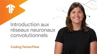 Introduction aux réseaux neuronaux convolutionnel Coding TensorFlow en français [upl. by Grata]