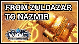 From Zuldazar to Nazmir WoW Horde [upl. by Ilaire]