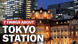 7 Things to know about Tokyo Station  japanguidecom [upl. by Melody201]