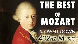 The Best Of Mozart  Slowed Down  432Hz  45 Hours [upl. by Nuzzi]