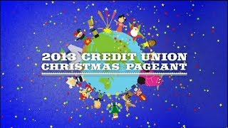 2013 Credit Union Christmas Pageant [upl. by Evvy610]