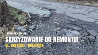 Skrzyżowanie quotKrzyżakiBrzeźnicaquot do remontu 02022024 [upl. by Allesig]