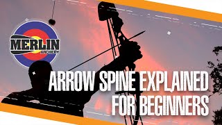 Arrow Spine explained for beginners  Merlin Archery [upl. by Nalliuq]