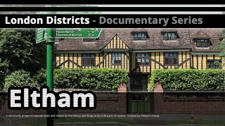 London Districts Eltham Documentary [upl. by Ramsdell985]