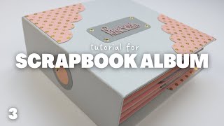 Scrapbook Album Tutorial Part 3 [upl. by Fonseca]