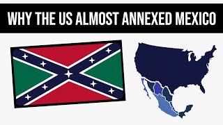 Why The US Almost Annexed All Of Mexico  Alternate History [upl. by Pond]