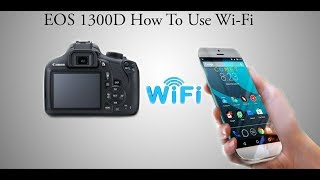 CANON EOS 1300D WIFI SETTING AND CONNECTION [upl. by Jean]