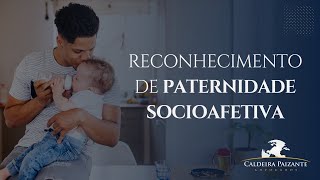 Reconhecimento de Paternidade Socioafetiva [upl. by Fanning]