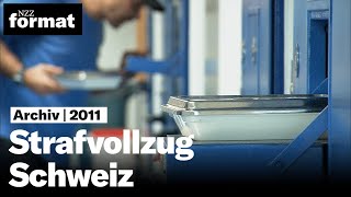 Hinter Gittern Strafvollzug Schweiz I Doku von NZZ Format 2011 [upl. by Nnyrat453]