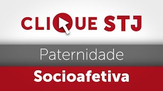 Clique STJ  Paternidade Socioafetiva 05102018 [upl. by Lauzon]