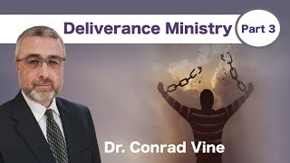 Deliverance Ministry part 3  Dr Conrad Vine [upl. by Otreblig]