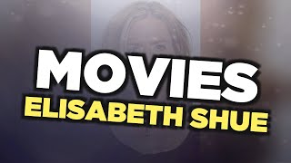 Best Elisabeth Shue movies [upl. by Otit]