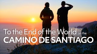 A Camino de Santiago Story To The End of the World [upl. by Moreland]