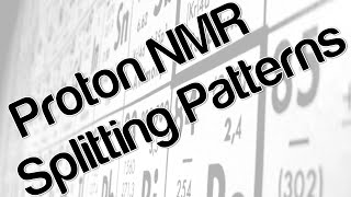 Proton NMR  splitting patterns [upl. by Kinnon]