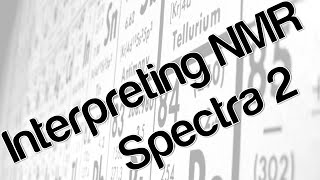 Interpreting NMR spectra 2 [upl. by Anirdnajela]