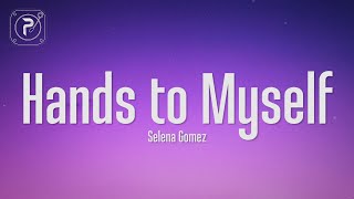 Selena Gomez  Hands To Myself Lyrics [upl. by Neivad]